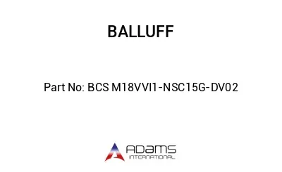 BCS M18VVI1-NSC15G-DV02									