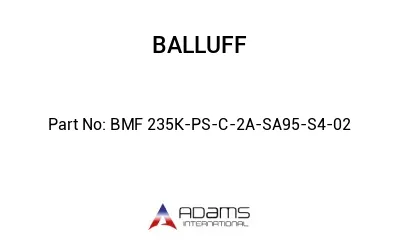 BMF 235K-PS-C-2A-SA95-S4-02									