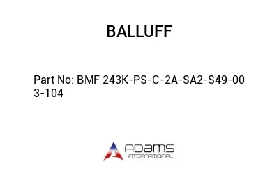 BMF 243K-PS-C-2A-SA2-S49-00	3-104								