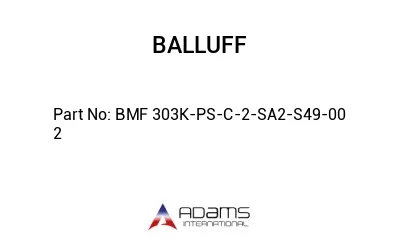 BMF 303K-PS-C-2-SA2-S49-00	2								