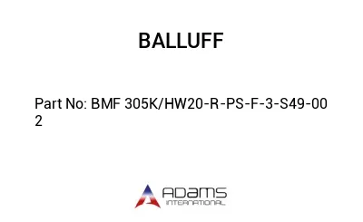 BMF 305K/HW20-R-PS-F-3-S49-00	2								