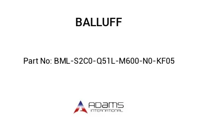 BML-S2C0-Q51L-M600-N0-KF05									