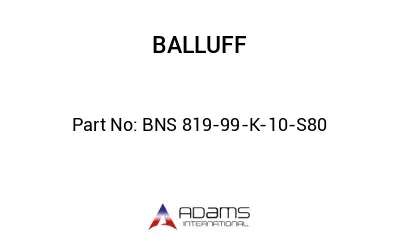 BNS 819-99-K-10-S80