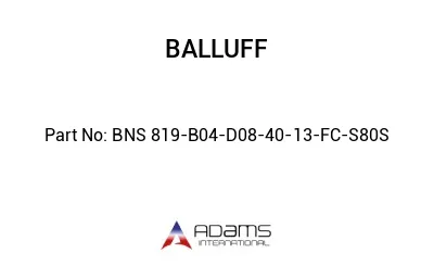 BNS 819-B04-D08-40-13-FC-S80S									