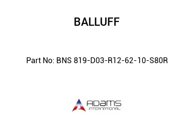 BNS 819-D03-R12-62-10-S80R									