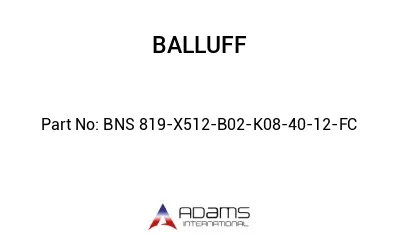 BNS 819-X512-B02-K08-40-12-FC									