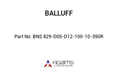 BNS 829-D05-D12-100-10-S90R									