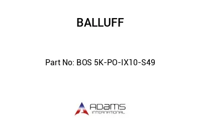 BOS 5K-PO-IX10-S49									